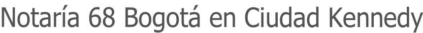 Notaría 68 Bogotá en Ciudad Kennedy