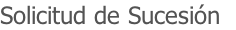 Solicitud de Sucesión