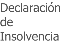 Declaración de  Insolvencia